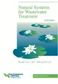 Cover image for Natural Systems for Wastewater Treatment (WEF Manual of Practice Manuals and Reports on Engineering Practice, No. 16) (Manual of Practice. Fd, No. 16.)