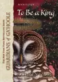 Cover image for To Be a King