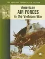 Cover image for American Air Forces In The Vietnam War (The American Experience in Vietnam)