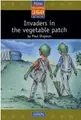 Cover image for Invaders in the vegetable patch