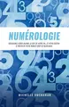 Cover image for Numérologie - Découvrez votre avenir, le but de votre vie, et votre destin à partir de votre nom et date de naissance