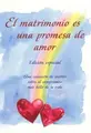 Cover image for El matrimonio es una promesa de amor