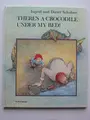 Cover image for There's a crocodile under my bed!