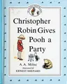 Cover image for Christopher Robin Gives Pooh a party