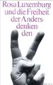 Cover image for Rosa Luxemburg und die Freiheit der Andersdenkenden