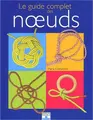 Cover image for Le Guide complet des noeuds
