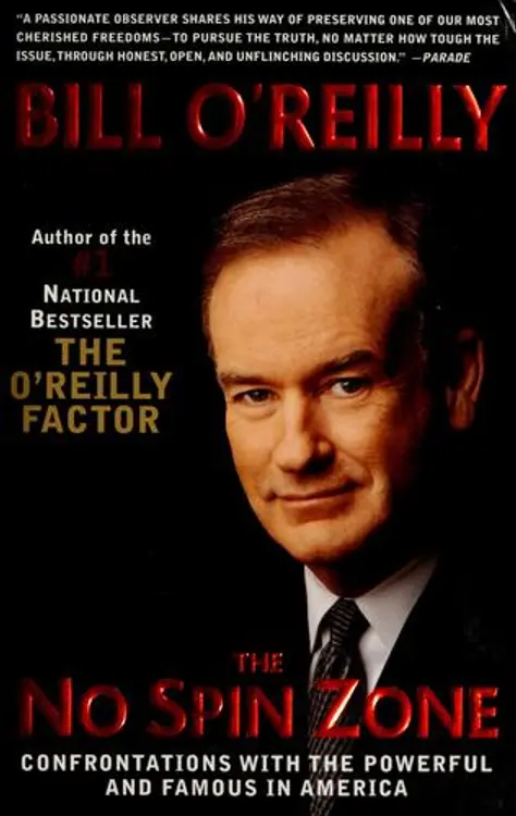 The no spin zone: confrontations with the powerful and famous in America cover