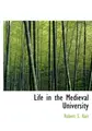 Cover image for Life in the Medieval University
