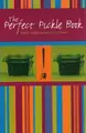 Cover image for The Perfect Pickle Book
