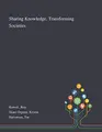 Cover image for Sharing Knowledge, Transforming Societies
