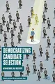 Cover image for Democratizing Candidate Selection