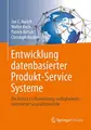 Cover image for Entwicklung datenbasierter Produkt-Service Systeme