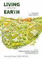 Cover image for Living with the Earth, Volume 1 : A Manual for Market Gardeners - Permaculture, Ecoculture