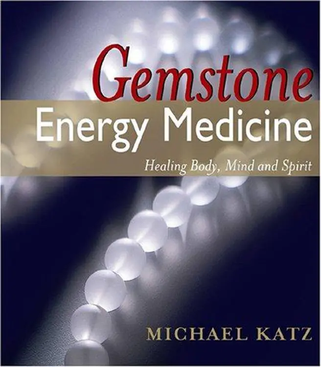 Gemstone Energy Medicine: Healing Body, Mind And Spirit cover