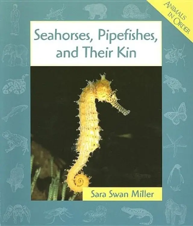 Seahorses, Pipefishes, and Their Kin cover