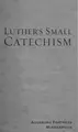 Cover image for Luther's Small catechism