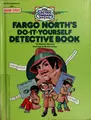Cover image for Fargo North's do-it-yourself detective book