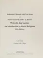 Cover image for Instructor's manual with test items for Denise Carmody and T.L. Brink's Ways to the center