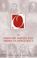 Cover image for On Ordinary Heroes and American Democracy (On Politics)