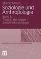 Cover image for Soziologie und Anthropologie: Band 1: Theorie der Magie / Soziale Morphologie (Klassiker der Sozialwissenschaften) (German Edition)