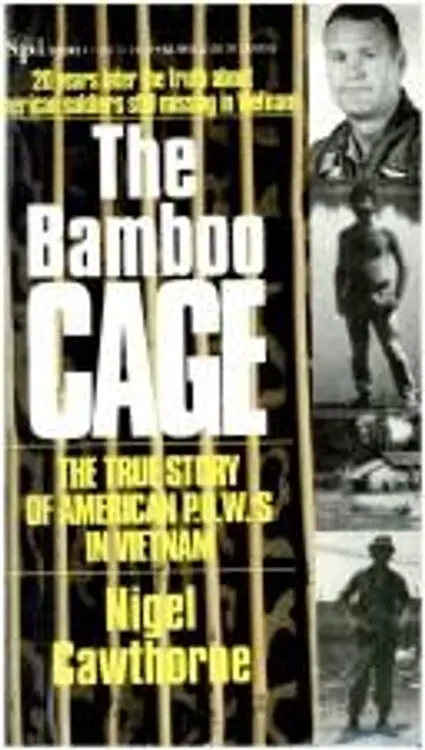 The Bamboo Cage: The Full Story of the American Servicemen Still Missing in Vietnam cover