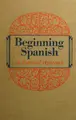 Cover image for Beginning Spanish, a cultural approach