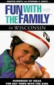 Cover image for Fun With the Family in Wisconsin