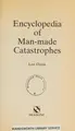 Cover image for Encyclopedia of Man-made Catastrophes