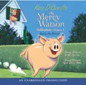 Cover image for The Mercy Watson Collection Volume I: #1: Mercy Watson to the Rescue; #2