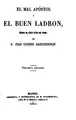 Cover image for El mal Apóstol y el buen ladrón: Drama en cinco actos en verso