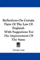Cover image for Reflections On Certain Parts Of The Law Of England
