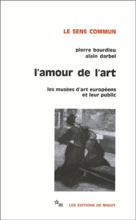 L'Amour de l'art: Les musées d'art européens et leur public cover