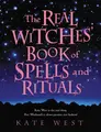Cover image for The real witches' book of spells and rituals
