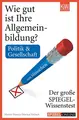 Cover image for Wie gut ist Ihre Allgemeinbildung? Politik & Gesellschaft.