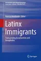 Cover image for Latinx Immigrants