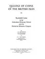 Cover image for Scottish Coins in the Ashmolean Museum, Oxford, and the Hunterian Museum, Glasgow (Sylloge of Coins of the British Isles)