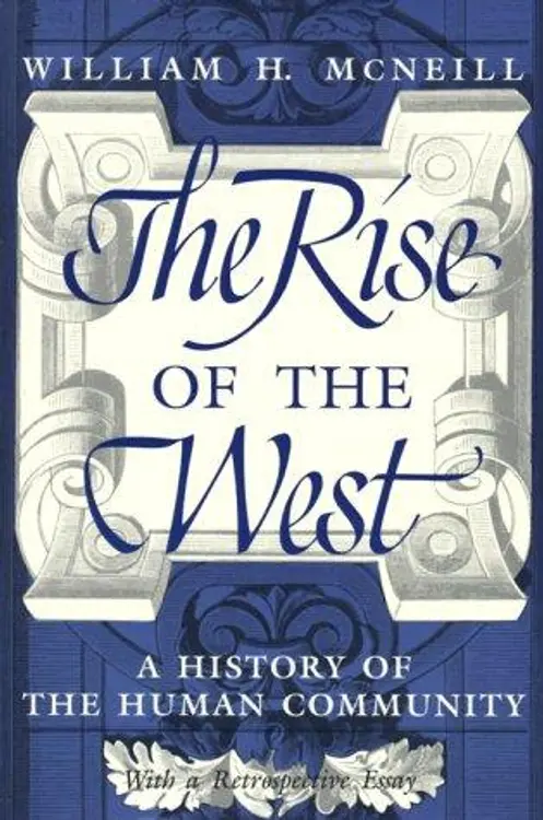 The rise of the West: a history of the human community : with a retrospective essay cover