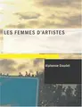 Cover image for Les femmes d'artistes (Large Print Edition)
