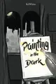 Cover image for Painting in the dark