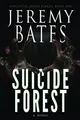 Cover image for Suicide Forest (World's Scariest Places)