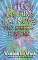 Cover image for I'll Fuck Anything that Moves and Stephen Hawking