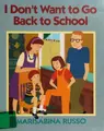 Cover image for I don't want to go back to school
