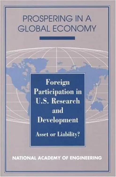 Foreign Participation in U.S. Research and Development: Asset or Liability? (<i>Prospering in a Global Economy:</i> A Series) cover