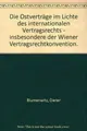 Cover image for Die Ostverträge im Lichte des internationalen Vertragsrechts, insbesondere der Wiener Vertragsrechtskonvention