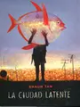 Cover image for La ciudad latente