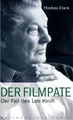 Cover image for Der Filmpate. Der Fall des Leo Kirch