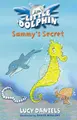 Cover image for Sammy's Secret (Little Dolphin #3)