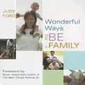 Cover image for Wonderful Ways to Be a Family (Wonderful Ways)