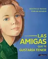 Cover image for Las amigas que te gustaría tener