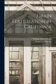 Cover image for Grain Fertilization in California; B0775